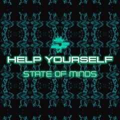 STATE OF MINDS - HELP YOURSELF!