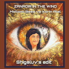Zanadir in the wind - mollono.bass vs Korin Alal - Shigaluv's edit