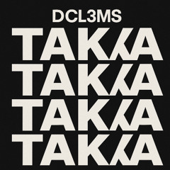 DCL3MS - TAKA TAKA (Original Mix)