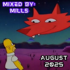 MIXED BY MILLS: AUGUST 2025