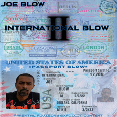 Joe Blow - Lucky I'm Humble (New Album "International Blow 2" Drops 7/4/25)