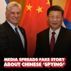 Debunked: Media falsely claims China is building spy base in Cuba