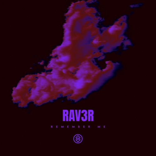 RAV3R  - Remember Me