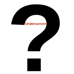 Undercurrents