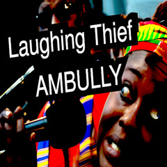 LAUGHING THIEF (feat. Gyedu Blay Ambolley) =)