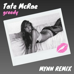Tate McRae - greedy (MYNN Remix)