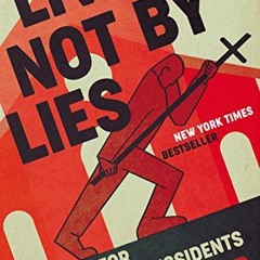 Get EBOOK 🗂️ Live Not by Lies: A Manual for Christian Dissidents by  Rod Dreher KIND