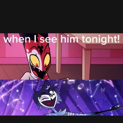 When I see him tonight helluva boss song