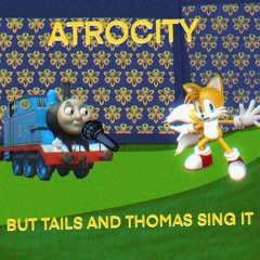 "A-Tom-City" FNF Atrocity But Tails And Thomas Sing It! (FNF Cover)