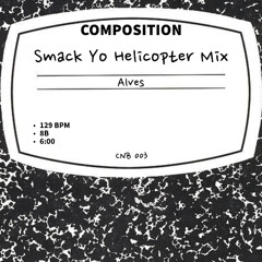 Beltran - Smack Yo' (Alves Helicopter Mix) FREE DOWNLOAD