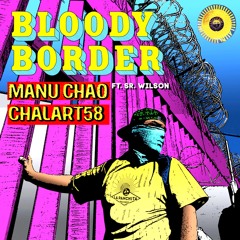 Bloody Border (feat. High Paw & Sr. Wilson)