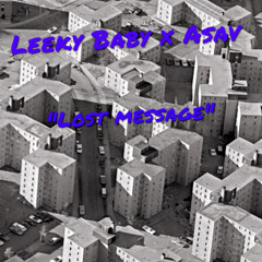 LEEKY X ASAV “Lost Message’’