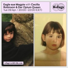 Eagle eye Magpie - Cecilia Robinson & Der Opium Queen - 09 Apr 2024