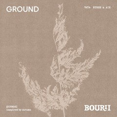 GROUND: Vata – Bourii x Crumpler Autumn Mix