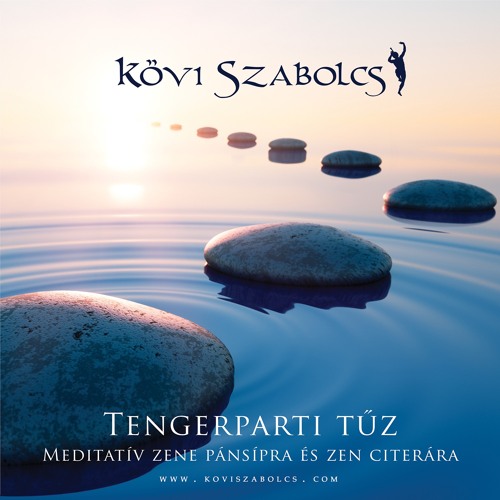 Stream Tengerparti tűz CD 2021. (63 perc) – Pánsíp és zen citera. Meditatív  zene by Kövi Szabolcs | Listen online for free on SoundCloud