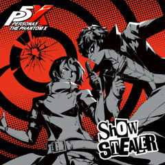 Show Stealer - Persona 5: The Phantom X OST (OP2 FULL VERSION)