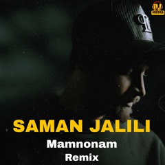 Saman Jalili - Mamnonam (Remix)/ریمیکس آهنگ ممنونم از سامان جلیلی