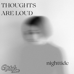Thoughts Are Loud [Vital Release]