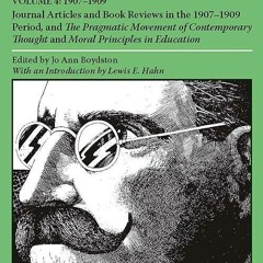 ❤read✔ The Middle Works of John Dewey, Volume 4, 1899 - 1924: Journal Articles and