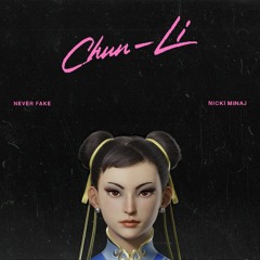 Nicki Minaj - Chun-Li (Never Fake Remix)