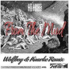 Lit Lords - From The Mud (Wolfboy & Vittxrs Remix)