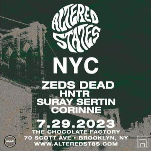 Altered States NYC 7.29.23 - Zeds Dead