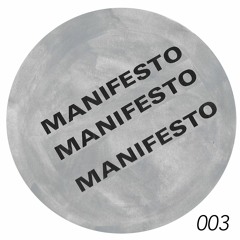 MANIFESTO 003 - série de mots parlés sur nappes minimalistes