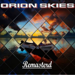 Orion Skies. (Remastered) 2025 ©