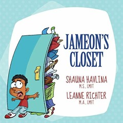 READ EBOOK 💞 Jameon's Closet by  Leanne Richter LMFT &  Shauna Havlina LMFT [KINDLE