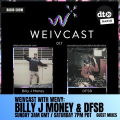Weivcast 017 With Special Guest DFSB (part 2)