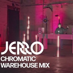 Jerro - live set at Chromatic Warehouse 2024