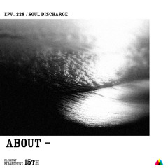[EPV_228] Soul Discharge (excerpt) / -