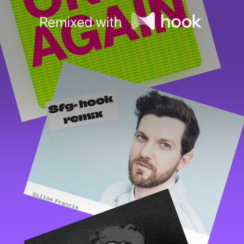 Dillon Francis - Once Again (@sfg Hook Remix)