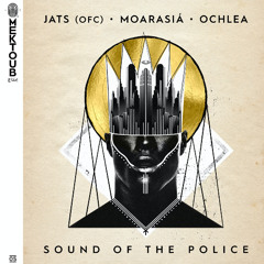 Sound of the Police - Jats (ofc), Moarasia, Ochlea