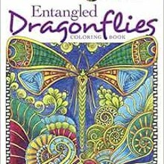 Access KINDLE 📑 Creative Haven Entangled Dragonflies Coloring Book (Adult Coloring)