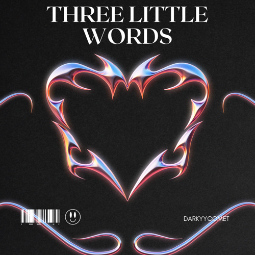 DarKYYComet - Three Little Words (Free Download)