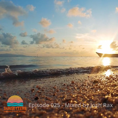 🌅 Sunsetters - Progressive House Sessions Episode 025 - Mixed by Josh Rax
