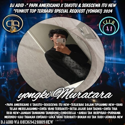 DJ ADID -''PAPA AMERICANO X TAKUTU & SEKECEWA ITU NEW ''FUNKOT  (YONGKI MURATARA)2024