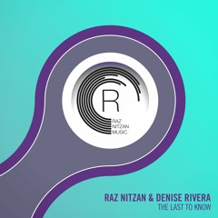 Raz Nitzan & Denise Rivera - The Last To Know
