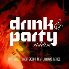 Drink & Party Riddim Mix [DancehallKiller Extend]