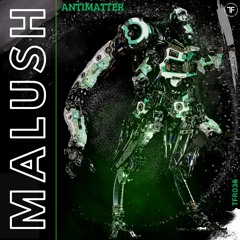Malush - Antimatter TFR036d (Out Now On TransFrequency Recordings)