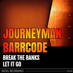 Journeyman & Barrcode - Break The Banks (Original Mix)