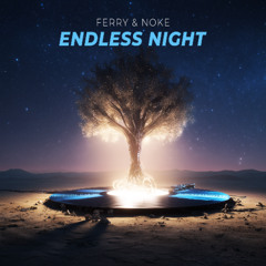 Ferry, NOKE - Endless Night (Free Download)