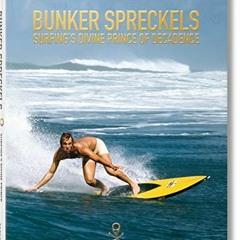 [ACCESS] PDF ✏️ Bunker Spreckels. Surfing's Divine Prince of Decadence by  C. R. Stec