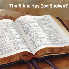 The Bible: Has God Spoken - Gerard Bargh