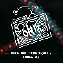 Void Obliterate(All) - Boss 3