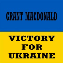 VICTORY FOR UKRAINE * GRANT MACDONALD