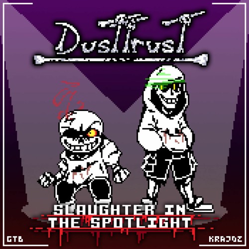 Dusttrust - Slaughter in The Spotlight