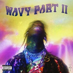 Travis Scott - WAVY PART II (Prod. By Forgotten)