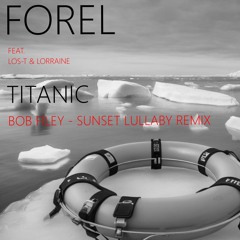 Titanic (Bob Filey - Sunset Lullaby Remix)